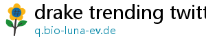 drake trending twitter